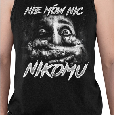 TANK TOP NIE MÓW NIC NIKOMU